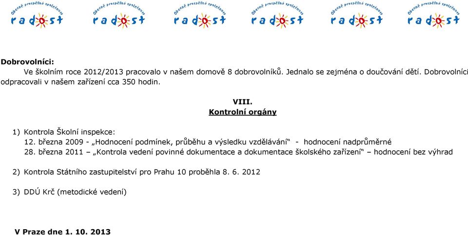 března 2009 - Hodnocení podmínek, průběhu a výsledku vzdělávání - hodnocení nadprůměrné 28.