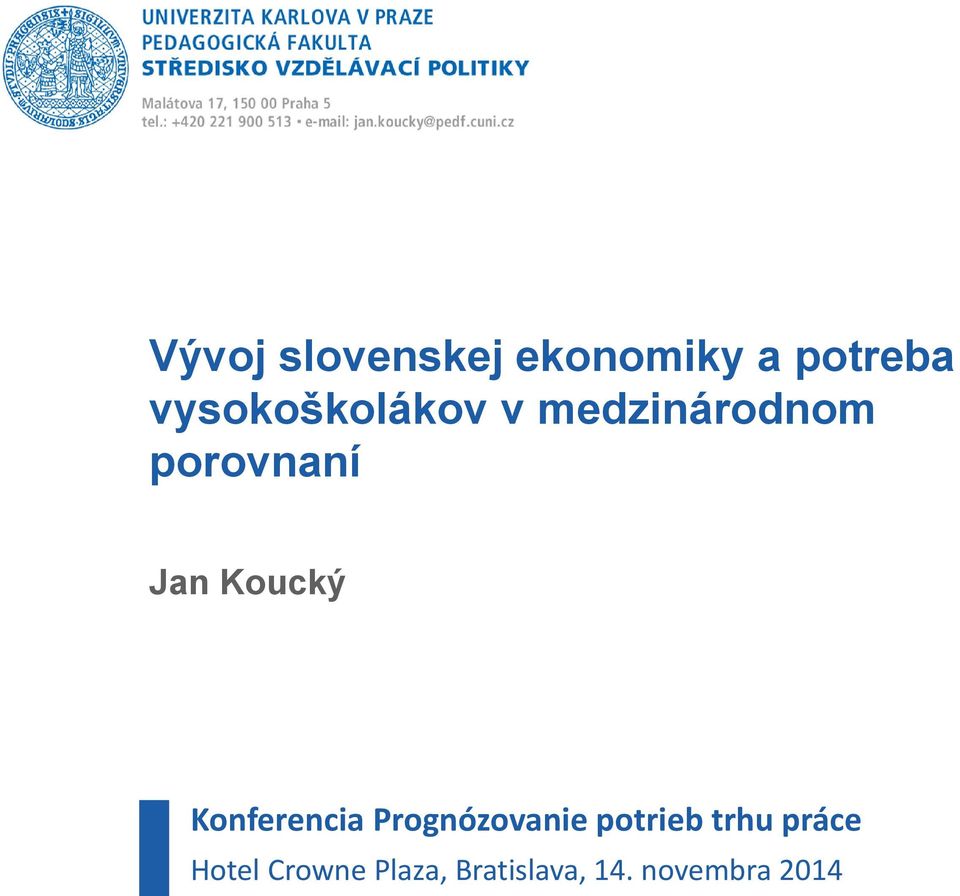 Koucký Konferencia Prognózovanie potrieb trhu