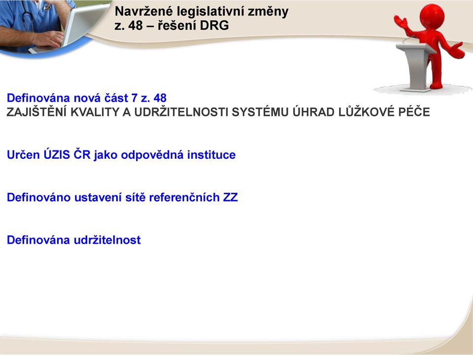 48 ZAJIŠTĚNÍ KVALITY A UDRŽITELNOSTI SYSTÉMU ÚHRAD LŮŽKOVÉ