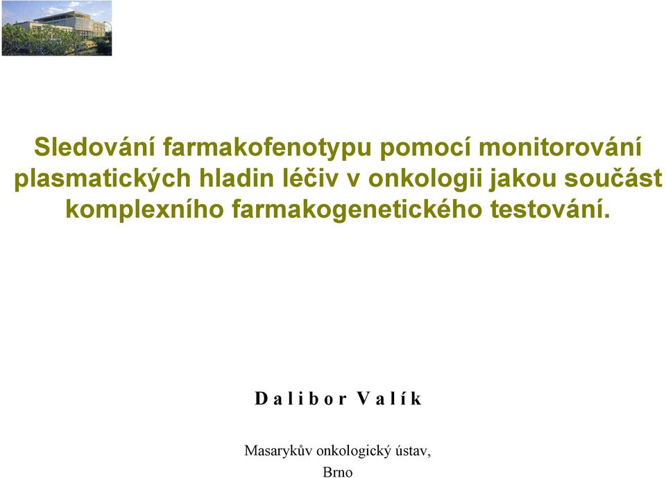 součást komplexního farmakogenetického testování.