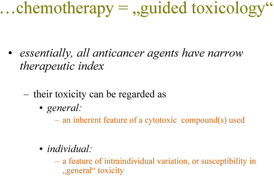 general: an inherent feature of a cytotoxic compound(s) used