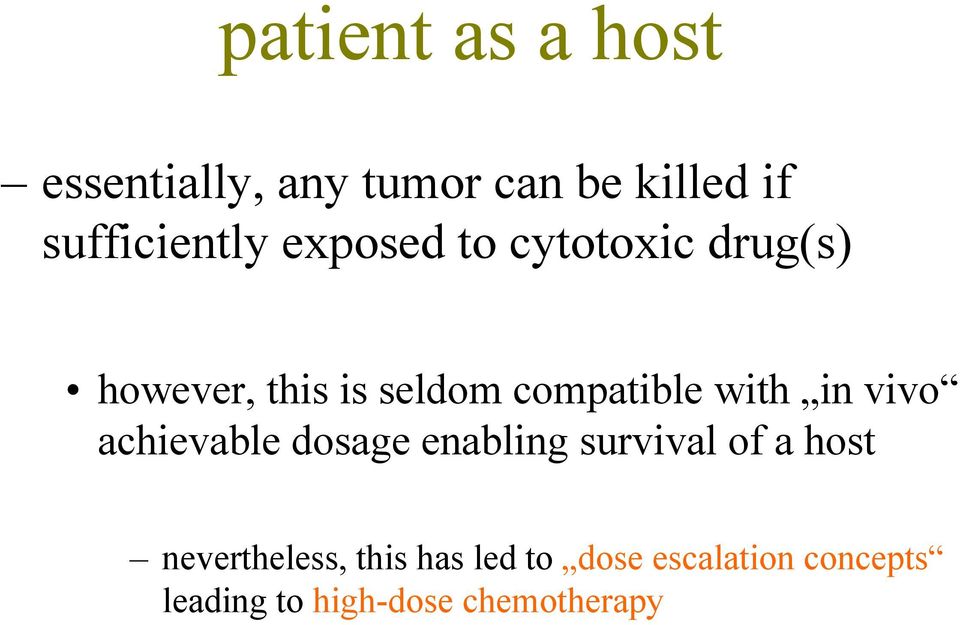 in vivo achievable dosage enabling survival of a host nevertheless,