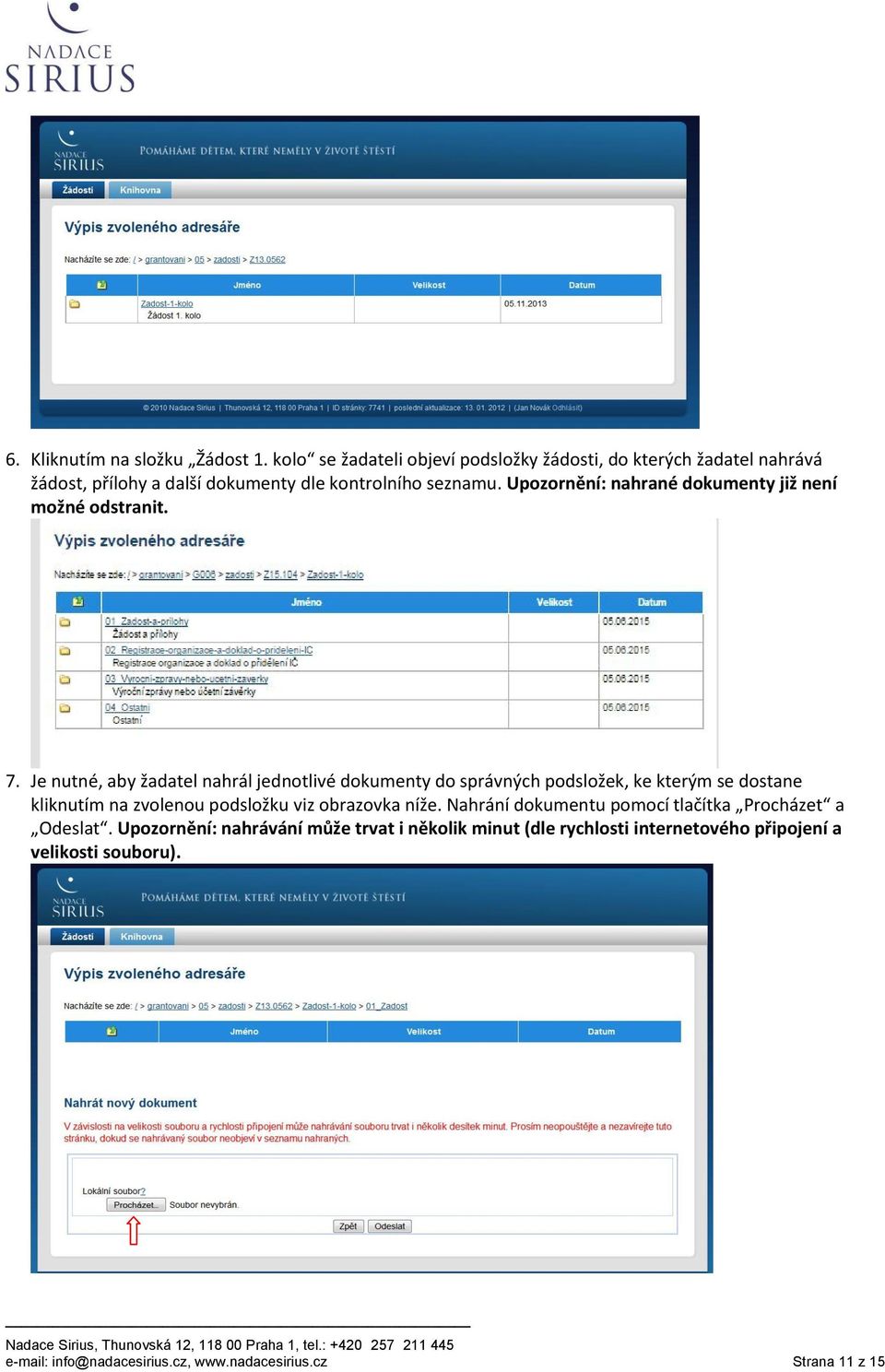Upozornění: nahrané dokumenty již není možné odstranit. 7.