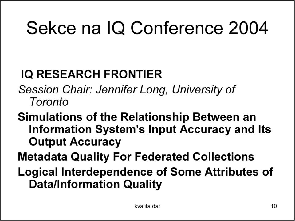 System's Input Accuracy and Its Output Accuracy Metadata Quality For Federated