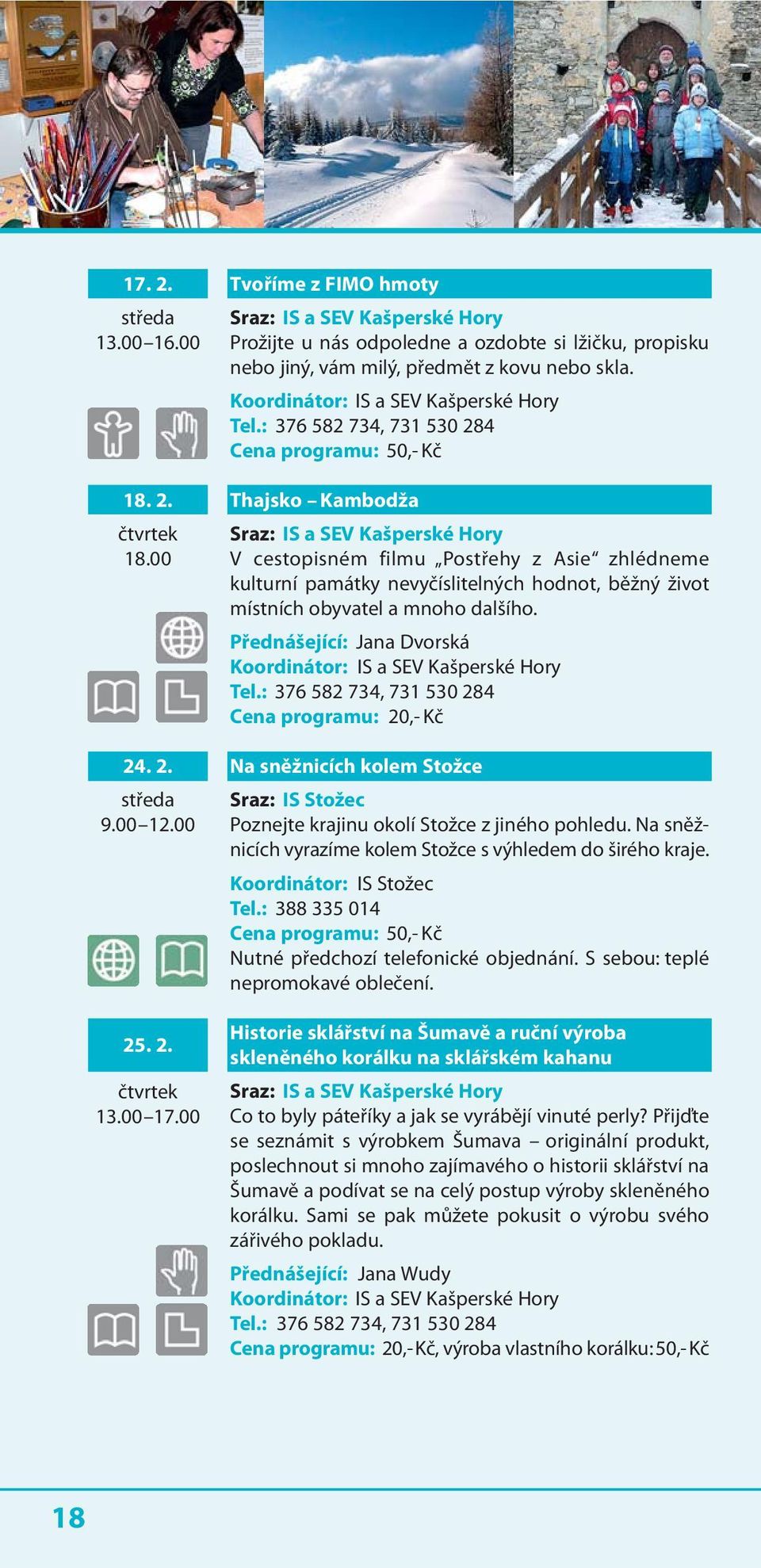 Thajsko Kambodža V cestopisném filmu Postřehy z Asie zhlédneme kulturní památky nevyčíslitelných hodnot, běžný život místních obyvatel a mnoho dalšího.