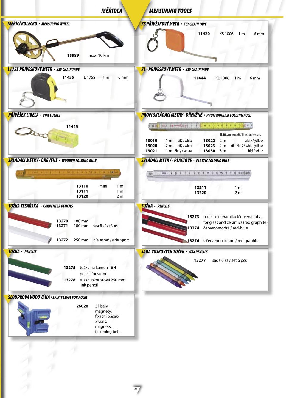 FOLDING RULE 11445 13010 1 m bílý / white 13020 2 m bílý / white 13021 1 m žlutý / yellow II. třída přesnosti / II.
