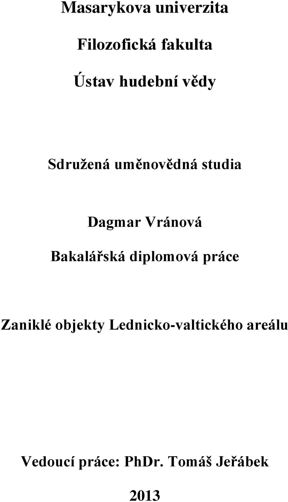 Vránová Bakalářská diplomová práce Zaniklé objekty