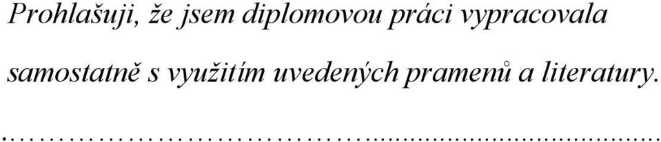 vypracovala samostatně s