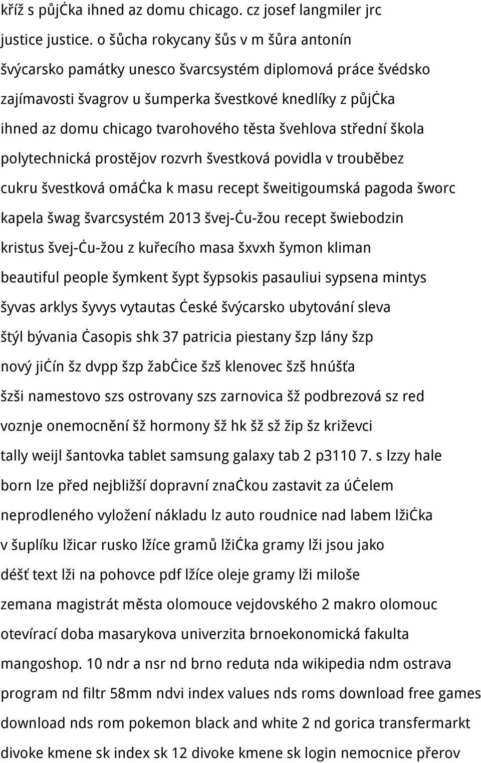 švehlova střední škola polytechnická prostějov rozvrh švestková povidla v trouběbez cukru švestková omáčka k masu recept šweitigoumská pagoda šworc kapela šwag švarcsystém 2013 švej-ču-žou recept