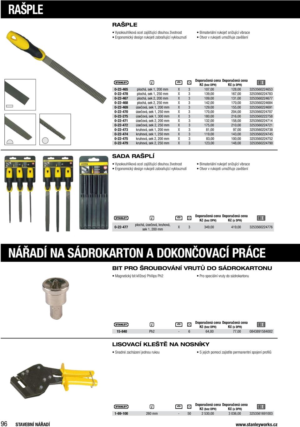 sek 2, 250 mm X 3 142,00 170,00 3253560224684 0-22-469 úsečová, sek 1, 200 mm X 3 129,00 155,00 3253560224691 0-22-470 úsečová, sek 1, 250 mm X 3 170,00 204,00 3253560224707 0-22-275 úsečová, sek 1,