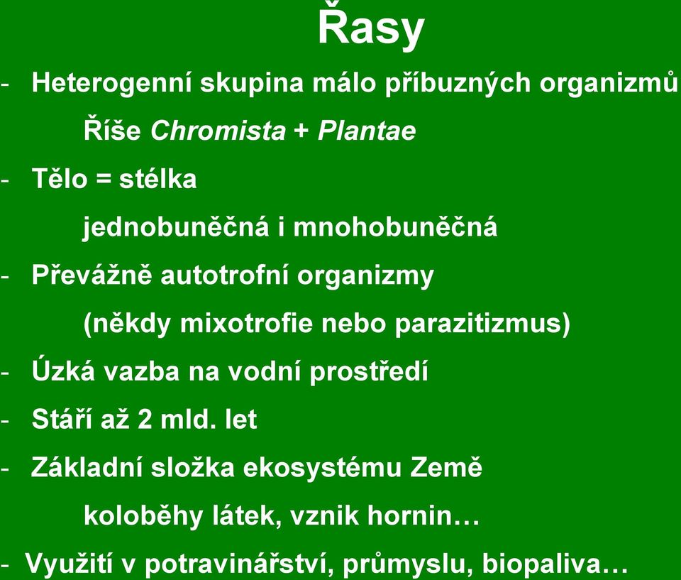 nebo parazitizmus) - Úzká vazba na vodní prostředí - Stáří až 2 mld.