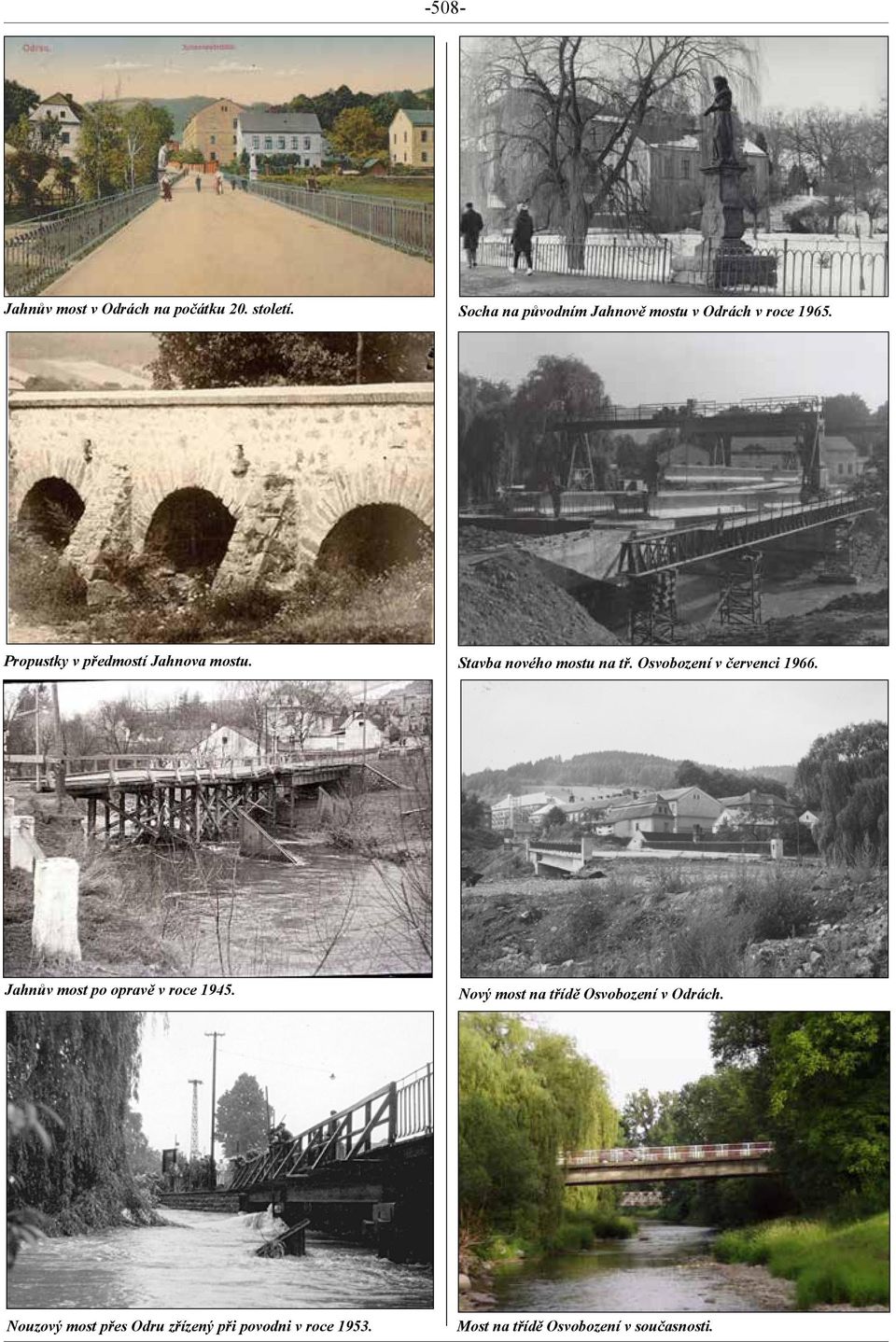 Stavba nového mostu na tř. Osvobození v červenci 1966. Jahnův most po opravě v roce 1945.