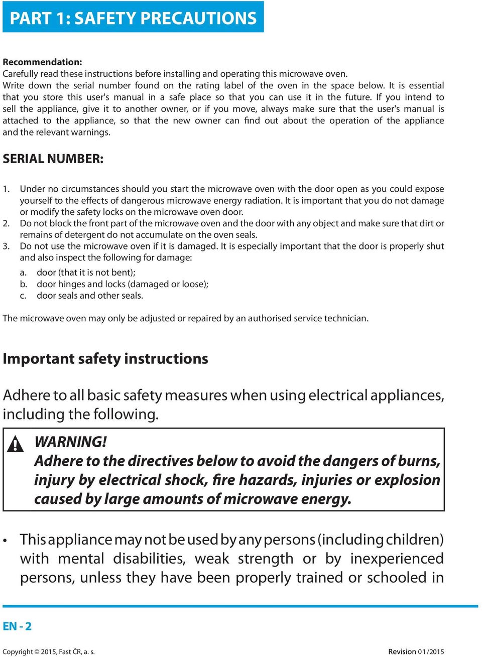 If you intend to sell the appliance, give it to another owner, or if you move, always make sure that the user's manual is attached to the appliance, so that the new owner can find out about the