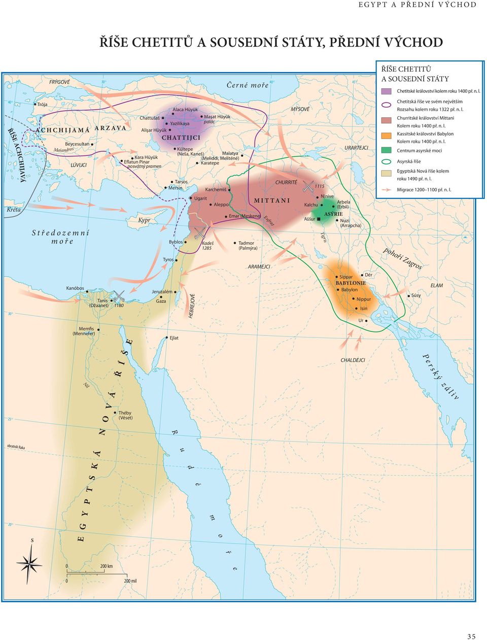 palác Kültepe (eša, Kaneš) Malatya (Meliddi, Meliténé) Karatepe Tarsos Mersin Karchemiš Ugarit leppo Kadeš 1285 Emar (Meskene) Tadmor (Palmýra) MITTI Eufrat CHURRITÉ MÝOVÉ Kalchu ššur 1115 inive