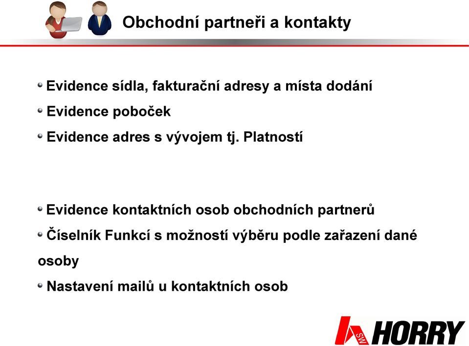 Platností Evidence kontaktních osob obchodních partnerů Číselník