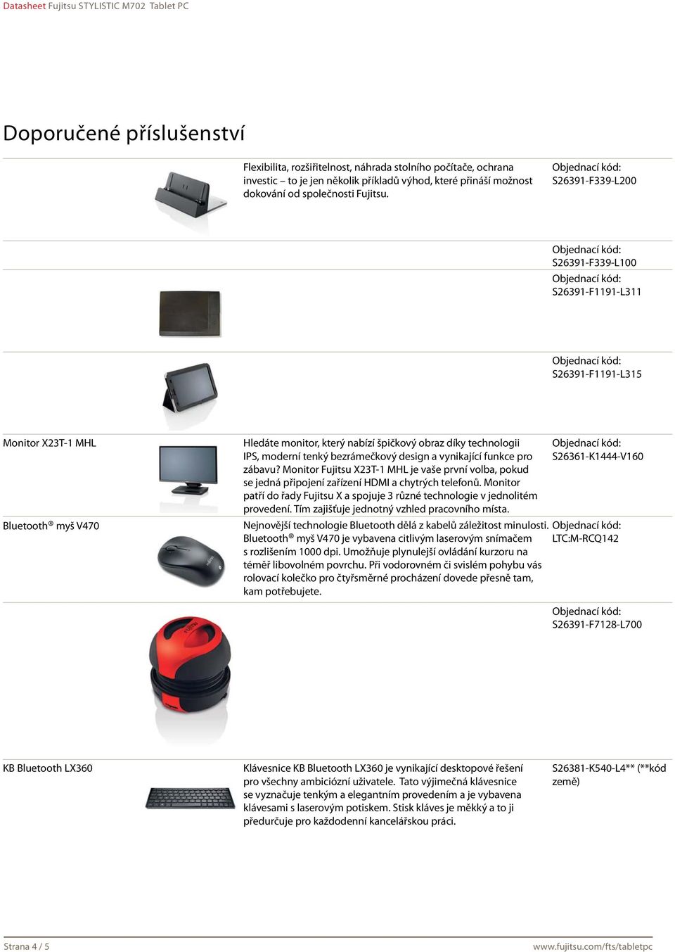 bezrámečkový design a vynikající funkce pro zábavu? Monitor Fujitsu X23T-1 MHL je vaše první volba, pokud se jedná připojení zařízení HDMI a chytrých telefonů.