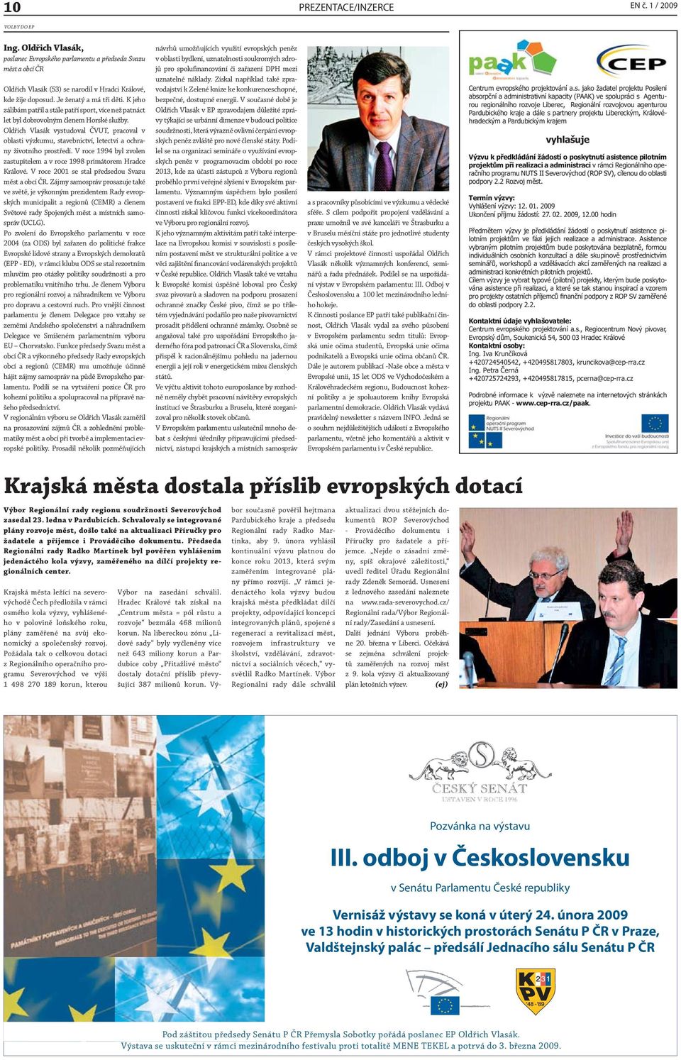 Oldřich Vlasák vystudoval ČVUT, pracoval v oblasti výzkumu, stavebnictví, letectví a ochrany životního prostředí. V roce 1994 byl zvolen zastupitelem a v roce 1998 primátorem Hradce Králové.