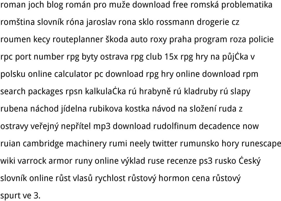 hrabyně rú kladruby rú slapy rubena náchod jídelna rubikova kostka návod na složení ruda z ostravy veřejný nepřítel mp3 download rudolfinum decadence now ruian cambridge machinery