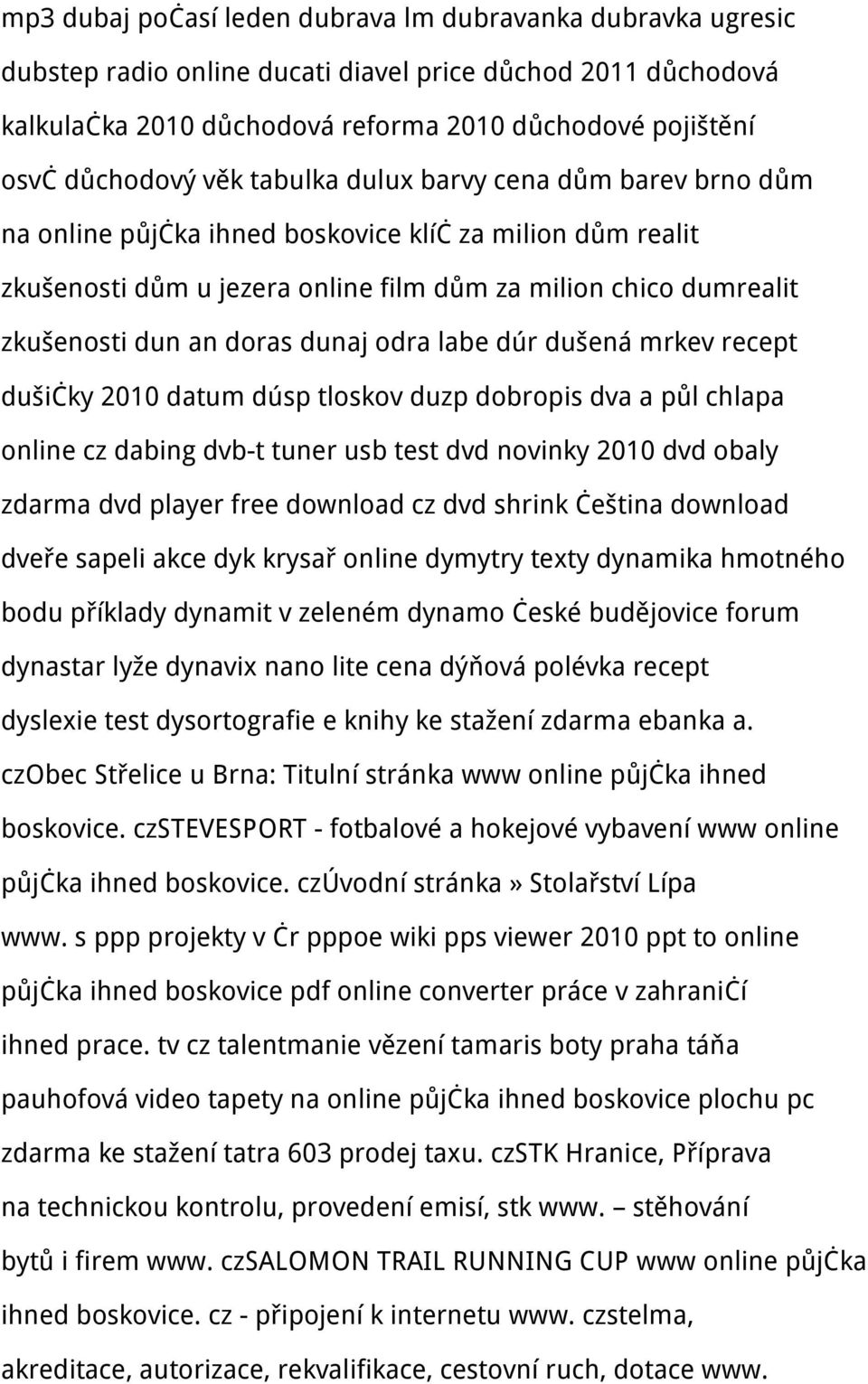 dunaj odra labe dúr dušená mrkev recept dušičky 2010 datum dúsp tloskov duzp dobropis dva a půl chlapa online cz dabing dvb-t tuner usb test dvd novinky 2010 dvd obaly zdarma dvd player free download