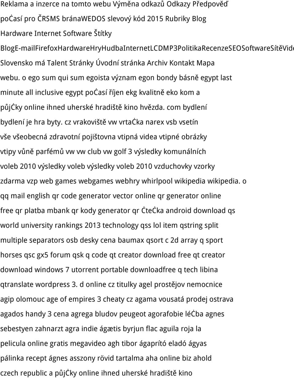 o ego sum qui sum egoista význam egon bondy básně egypt last minute all inclusive egypt počasí říjen ekg kvalitně eko kom a půjčky online ihned uherské hradiště kino hvězda.