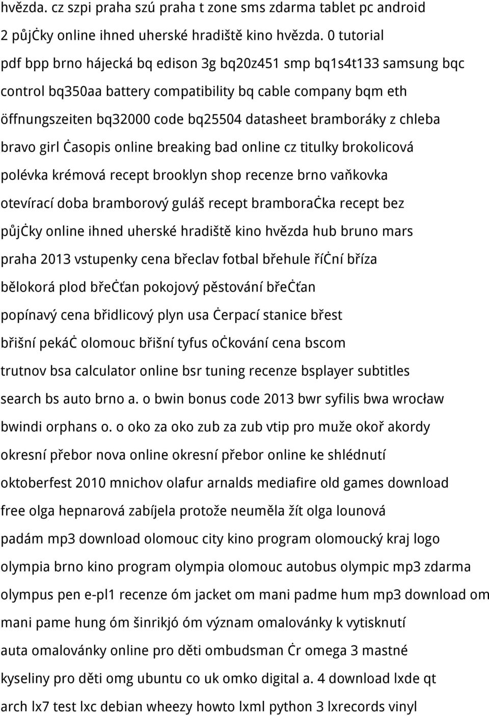 z chleba bravo girl časopis online breaking bad online cz titulky brokolicová polévka krémová recept brooklyn shop recenze brno vaňkovka otevírací doba bramborový guláš recept bramboračka recept bez