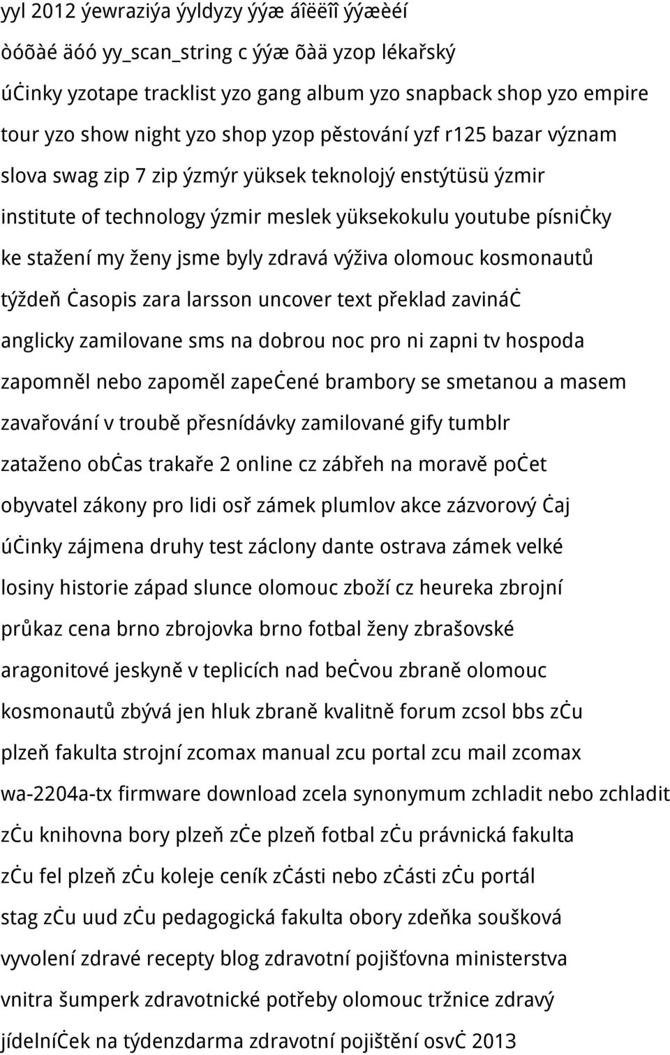 výživa olomouc kosmonautů týždeň časopis zara larsson uncover text překlad zavináč anglicky zamilovane sms na dobrou noc pro ni zapni tv hospoda zapomněl nebo zapoměl zapečené brambory se smetanou a