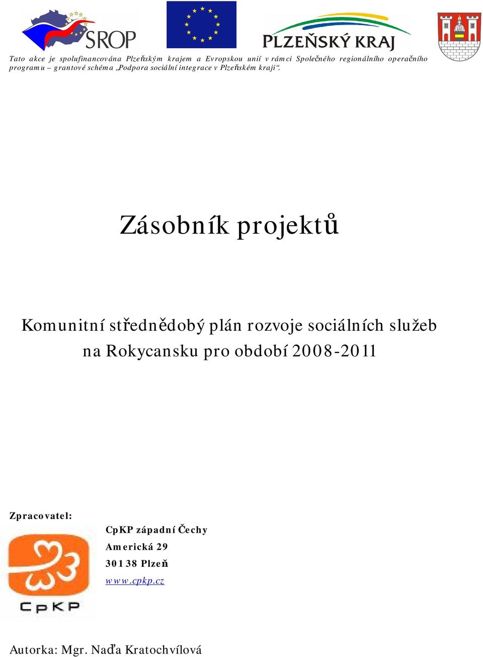 Zásobník projektů Komunitní střednědobý plán rozvoje sociálních služeb na Rokycansku pro období