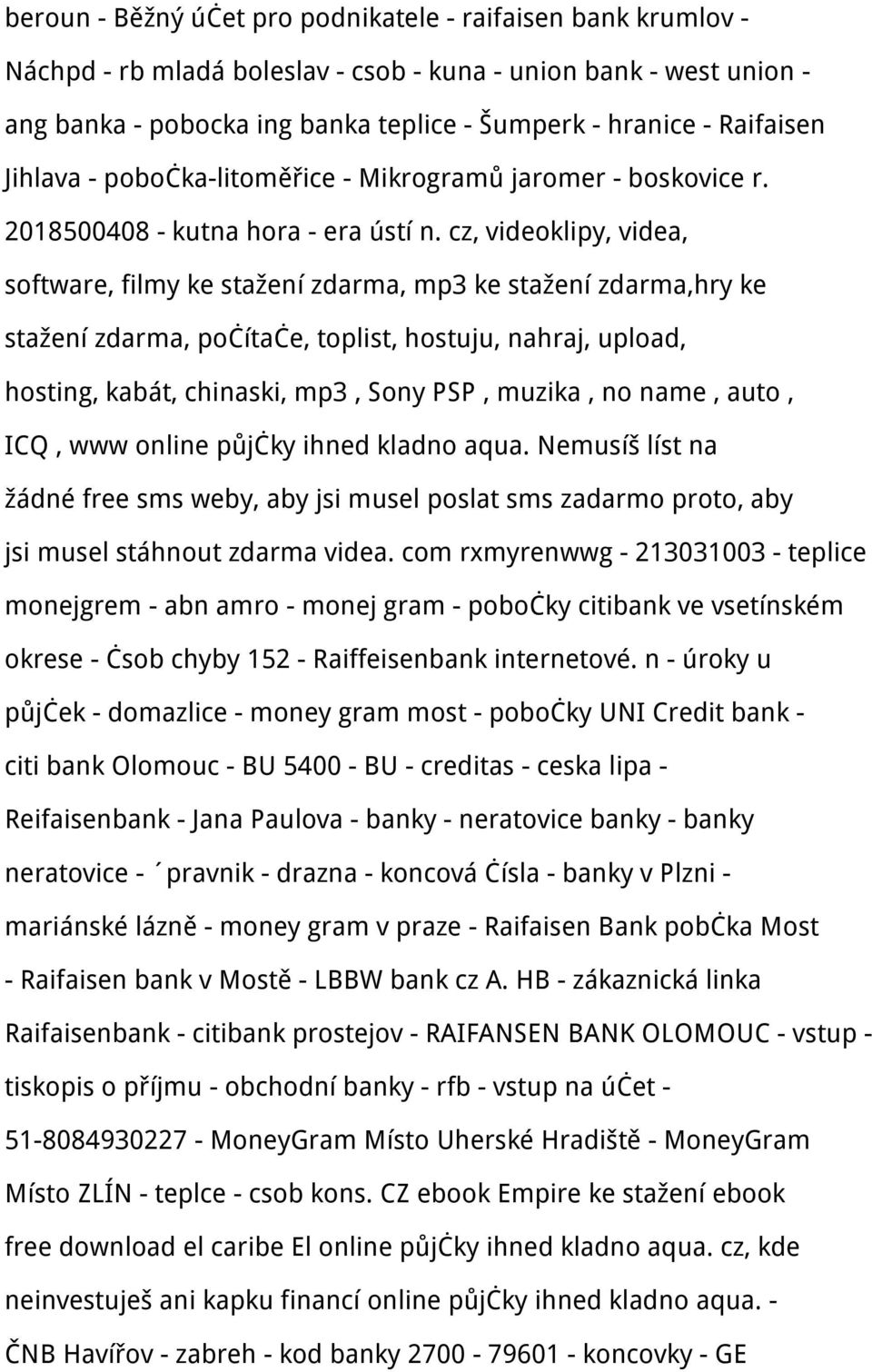 cz, videoklipy, videa, software, filmy ke stažení zdarma, mp3 ke stažení zdarma,hry ke stažení zdarma, počítače, toplist, hostuju, nahraj, upload, hosting, kabát, chinaski, mp3, Sony PSP, muzika, no