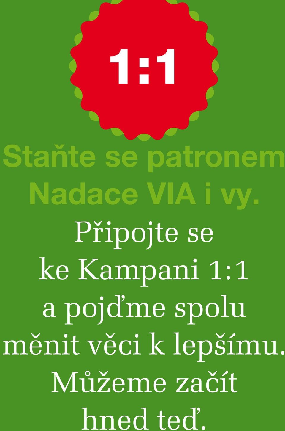 Připojte se ke Kampani 1 : 1 a