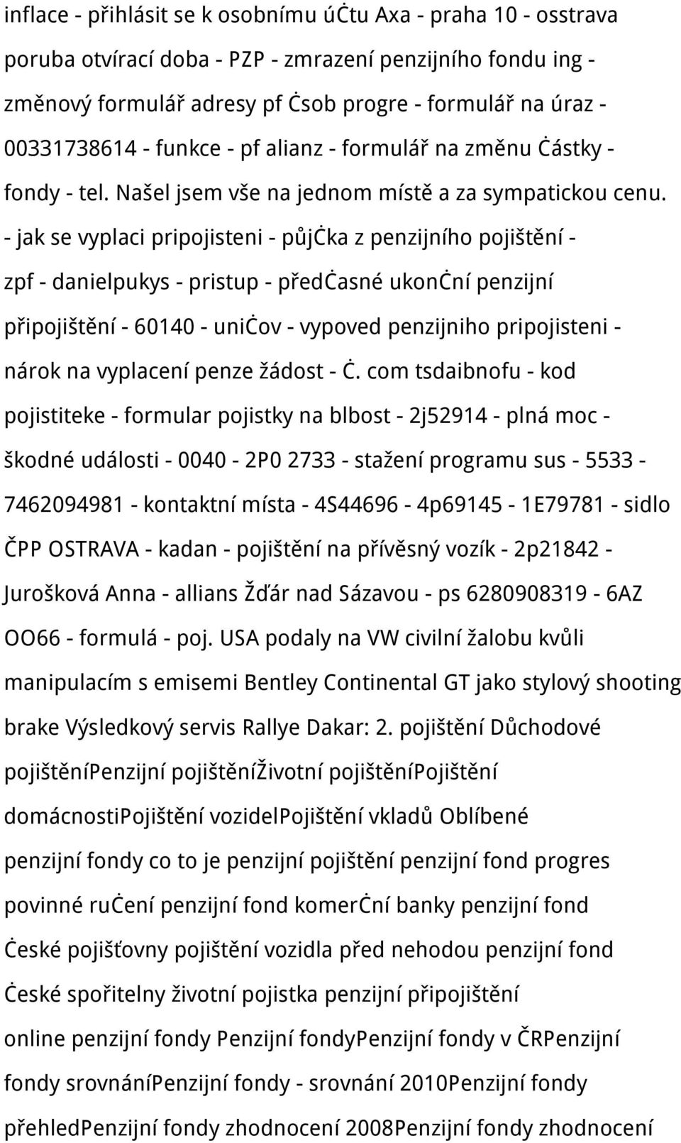 - jak se vyplaci pripojisteni - půjčka z penzijního pojištění - zpf - danielpukys - pristup - předčasné ukonční penzijní připojištění - 60140 - uničov - vypoved penzijniho pripojisteni - nárok na