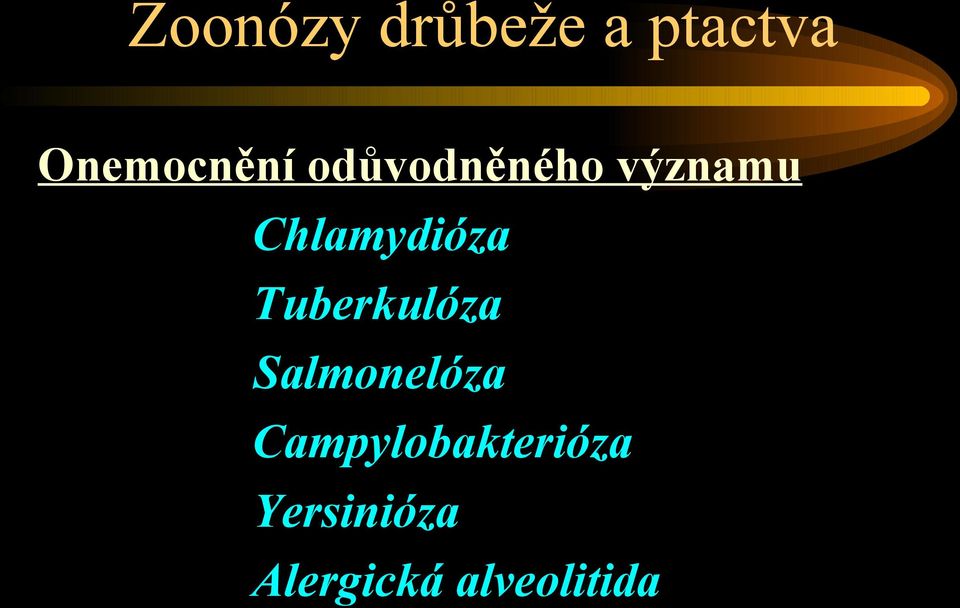 Chlamydióza Tuberkulóza Salmonelóza