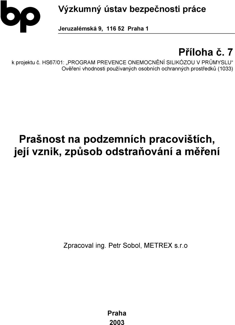 vhodnosti používaných osobních ochranných prostředků (1033) Prašnost