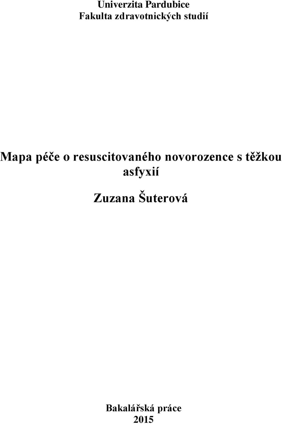 resuscitovaného novorozence s těţkou