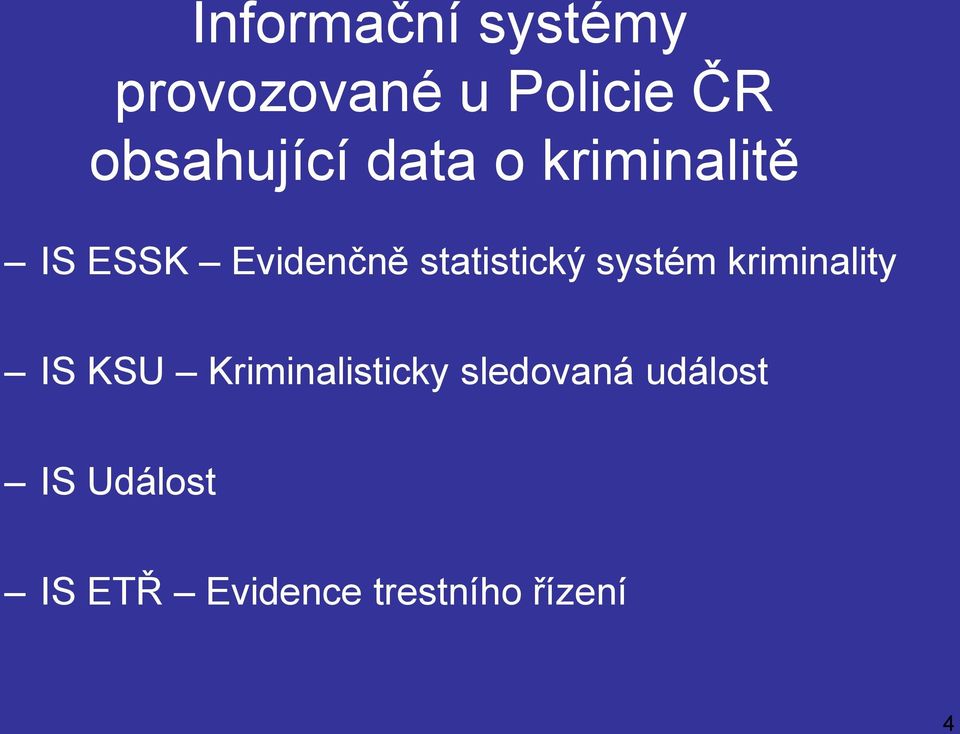 statistický systém kriminality IS KSU