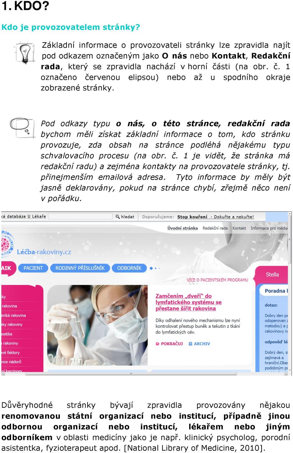 sti (na obr. č. 1 označeno červenou elipsou) nebo až u spodního okraje zobrazené stránky.