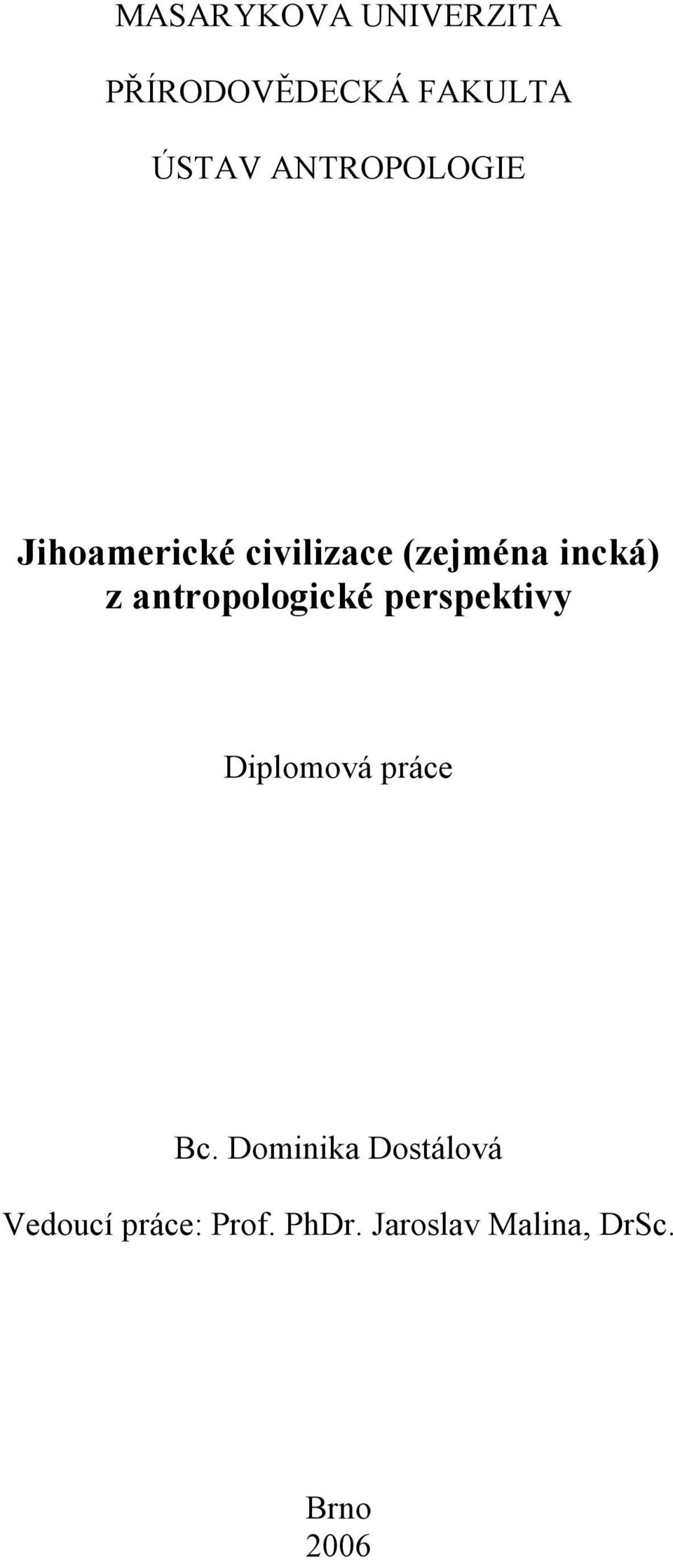 antropologické perspektivy Diplomová práce Bc.