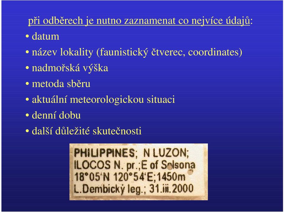 coordinates) nadmořská výška metoda sběru aktuální