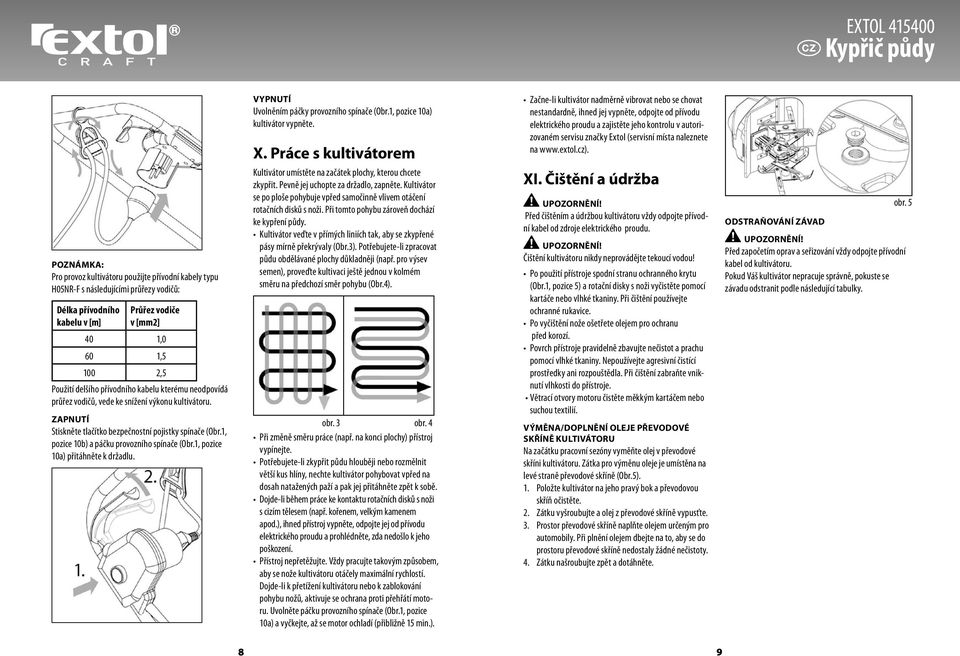 značky Extol (servisní místa naleznete na www.extol.cz).