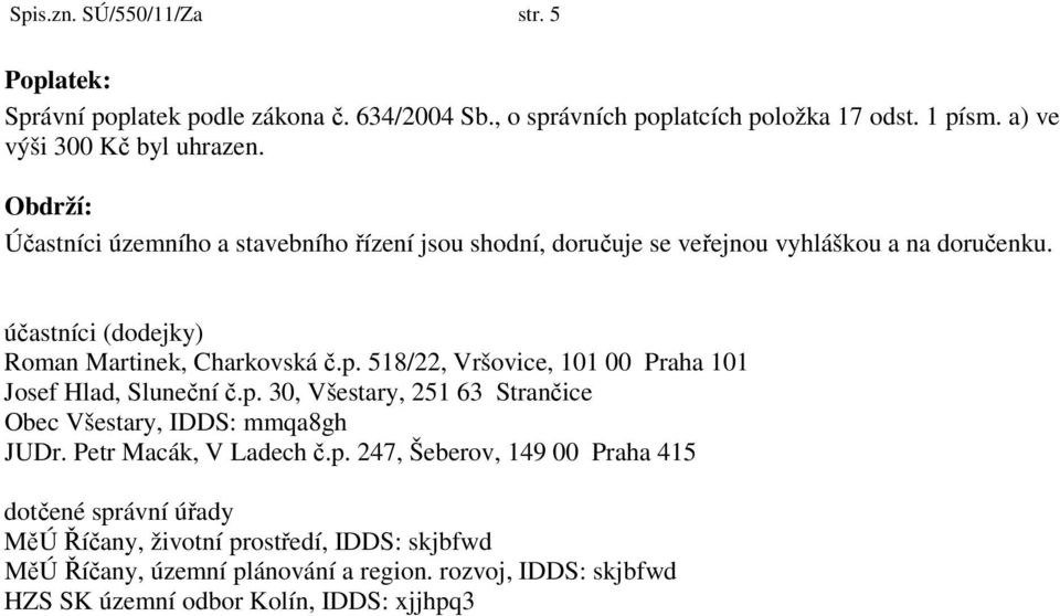 518/22, Vršovice, 101 00 Praha 101 Josef Hlad, Sluneční č.p.