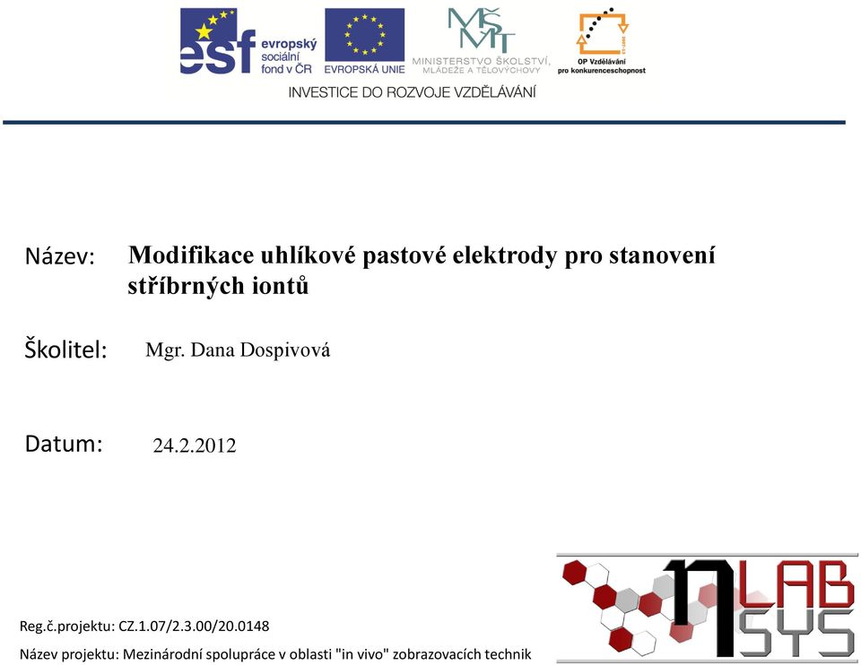 .2.212 Reg.č.projektu: CZ.1.7/2.