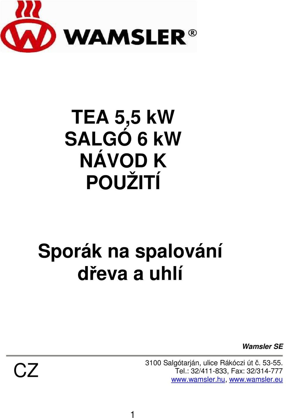 Salgótarján, ulice Rákóczi út č. 53-55. Tel.