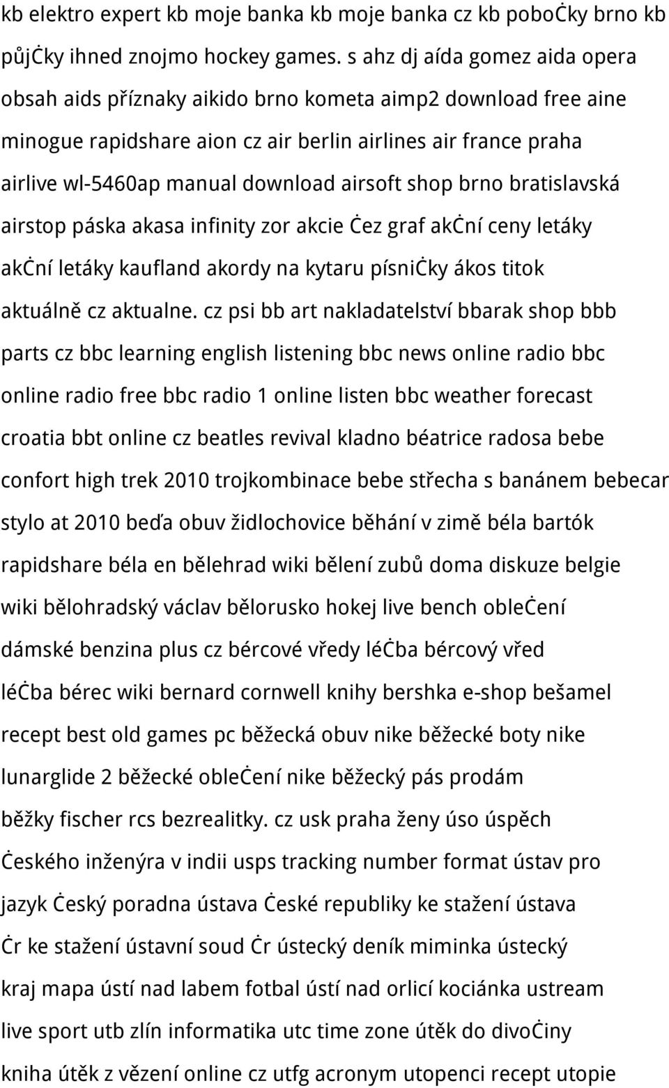 airsoft shop brno bratislavská airstop páska akasa infinity zor akcie čez graf akční ceny letáky akční letáky kaufland akordy na kytaru písničky ákos titok aktuálně cz aktualne.