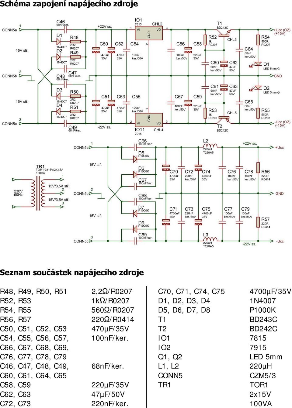 C66, C67, C68, C69, C76, C77, C78, C79 C46, C47, C48, C49, 68nF/ker.