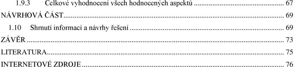 10 Shrnutí informací a návrhy řešení.