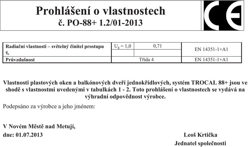 vzdušnost T ída 4 i plastových oken a balkónových dve í jednok ídlových,