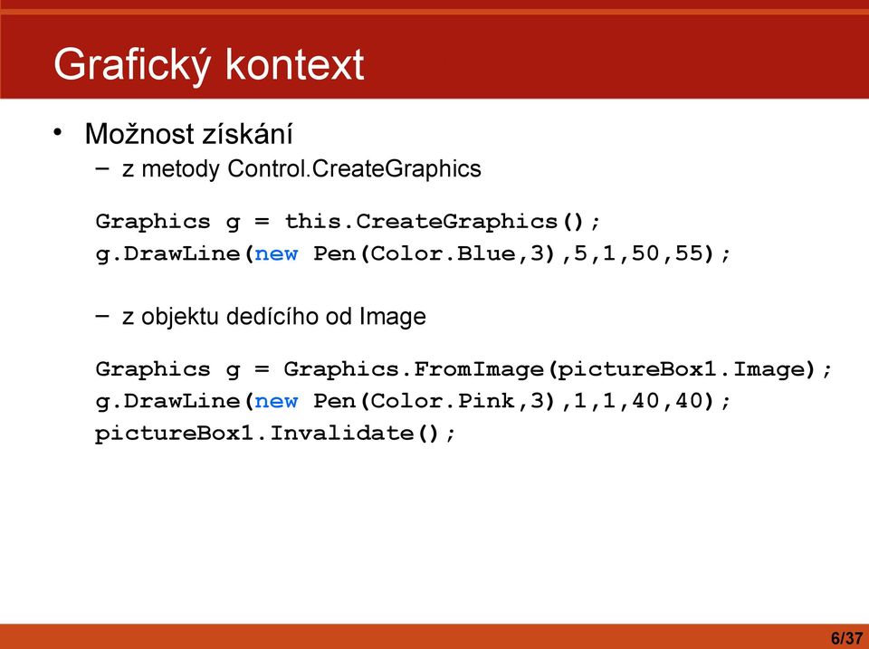 Blue,3),5,1,50,55); z objektu dedícího od Image Graphics g = Graphics.