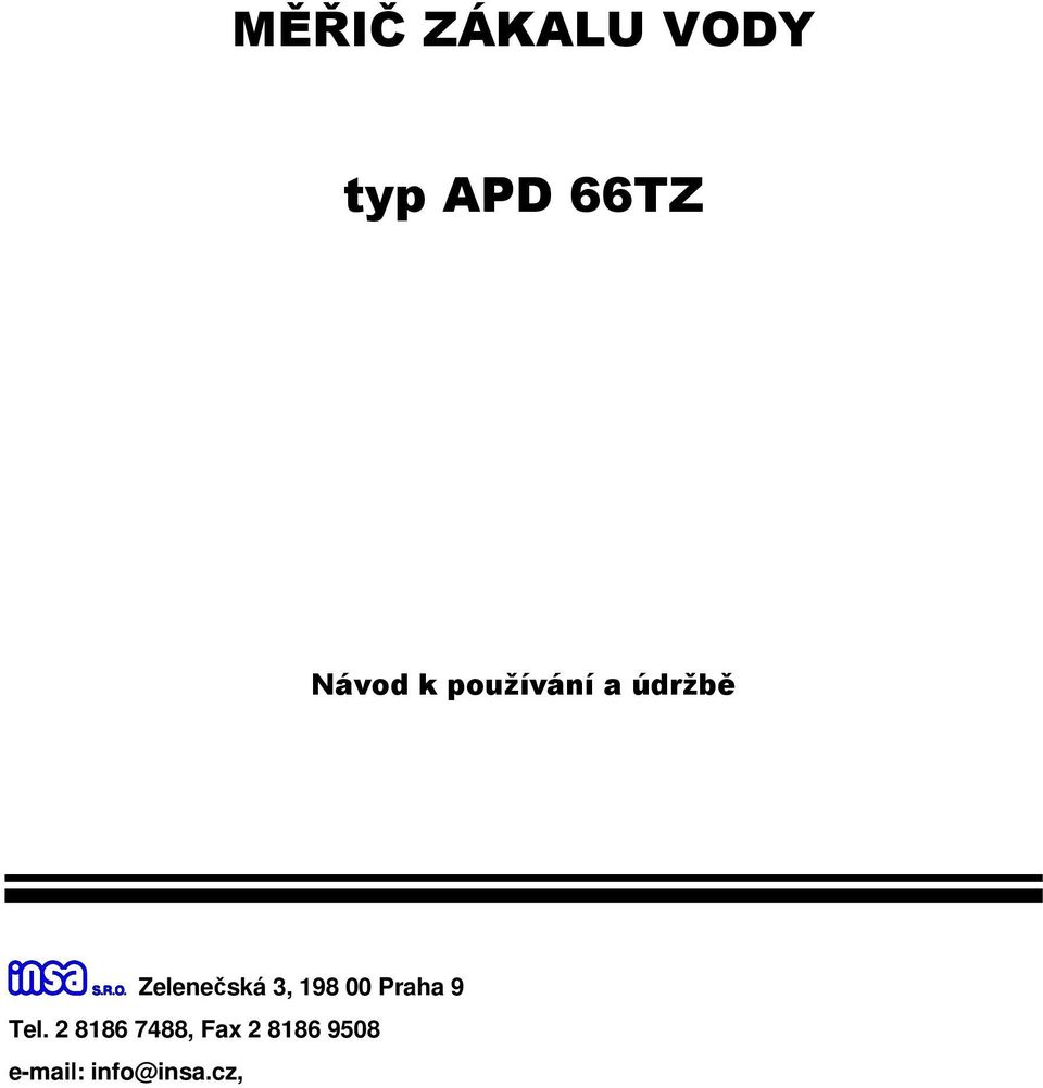 Zelenečská 3, 198 00 Praha 9 Tel.