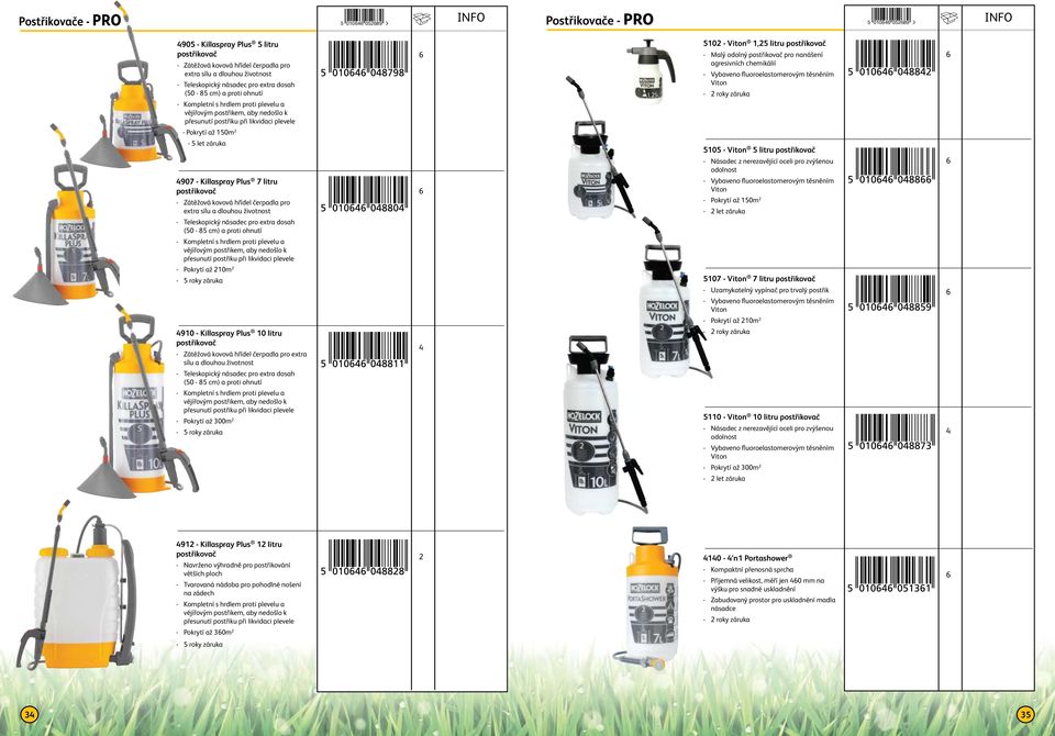 pro nanášení agresivních chemikálií - Vybaveno fluoroelastomerovým těsněním Viton - roky záruka - Pokrytí až 0m - let záruka 4907 - Killaspray Plus 7 litru postřikovač - Zátěžová kovová hřídel