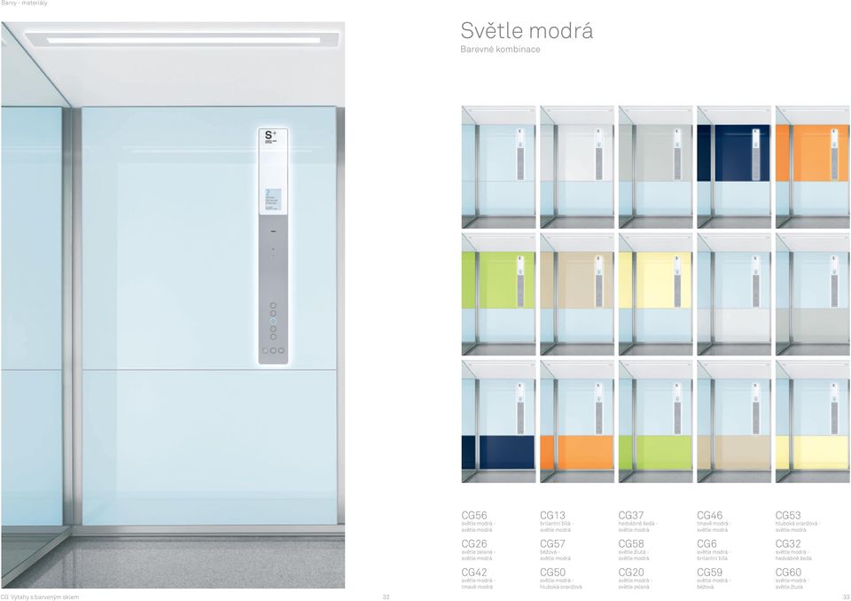 světle modrá CG58 světle žlutá - světle modrá CG20 světle modrá - světle zelená CG46 tmavě modrá - světle modrá CG6 světle modrá -