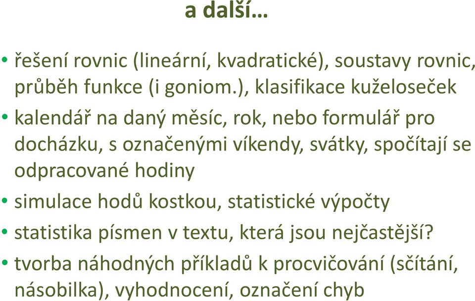 svátky, spočítají se odpracované hodiny gh5s9 simulace hodů kostkou, statistické výpočty statistika